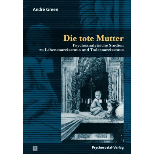 Andre Green - Die tote Mutter