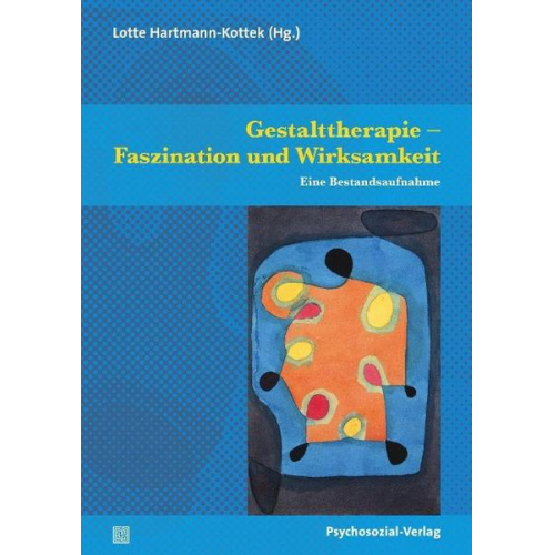 Gestalttherapie – Faszination und Wirksamkeit