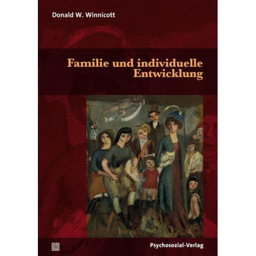 Donald W. Winnicott - Familie und individuelle Entwicklung