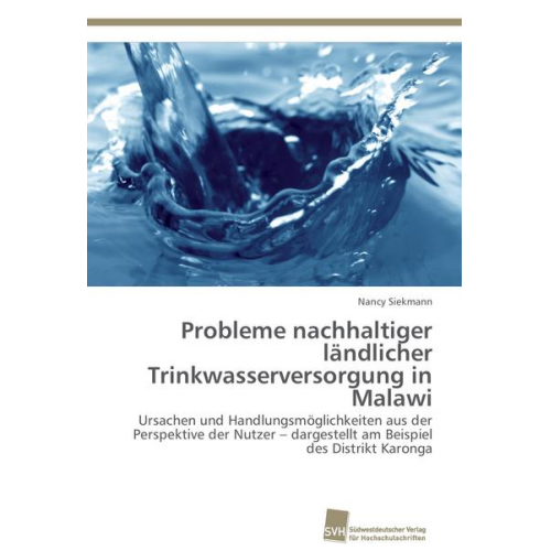 Nancy Siekmann - Probleme nachhaltiger ländlicher Trinkwasserversorgung in Malawi