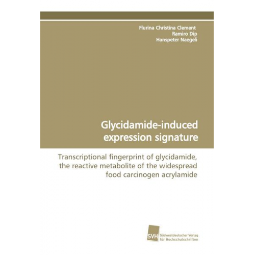 Flurina Christina Clement & Ramiro Dip & Hanspeter Naegeli - Glycidamide-induced expression signature