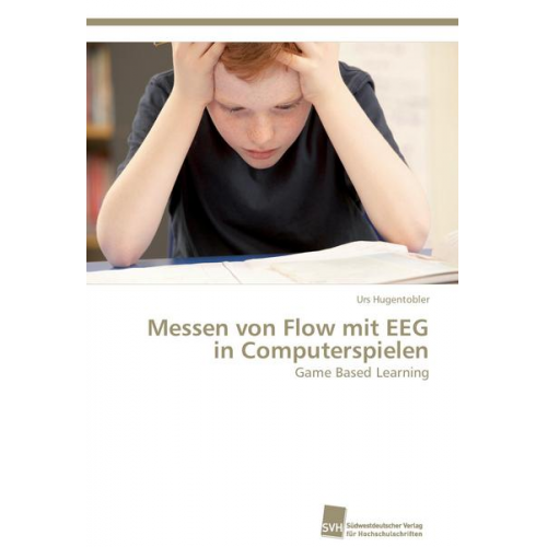 Urs Hugentobler - Messen von Flow mit EEG in Computerspielen