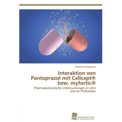 Korbinian Rupprecht - Interaktion von Pantoprazol mit Cellcept® bzw. myfortic®