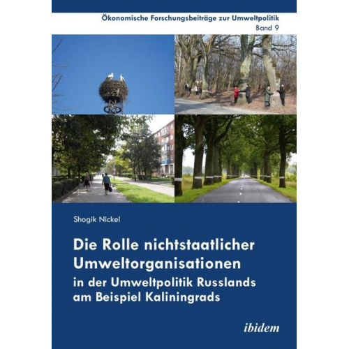 Shogik Nickel - Die Rolle nichtstaatlicher Umweltorganisationen in der Umweltpolitik Russlands am Beispiel Kaliningrads