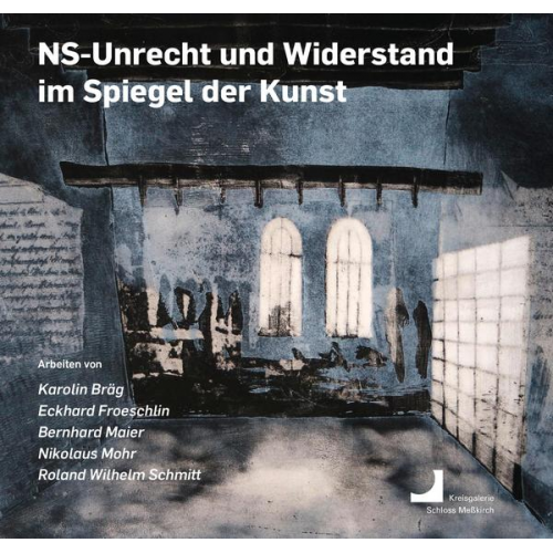 NS-Unrecht und Widerstand im Spiegel der Kunst