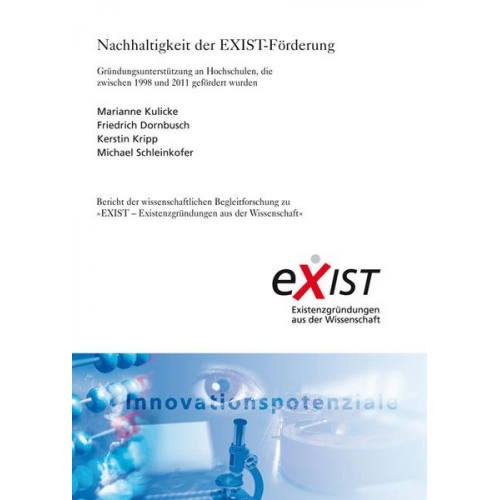 Marianne Kulicke & Friedrich Dornbusch & Kerstin Kripp & Michael Schleinkofer - Nachhaltigkeit der EXIST-Förderung.