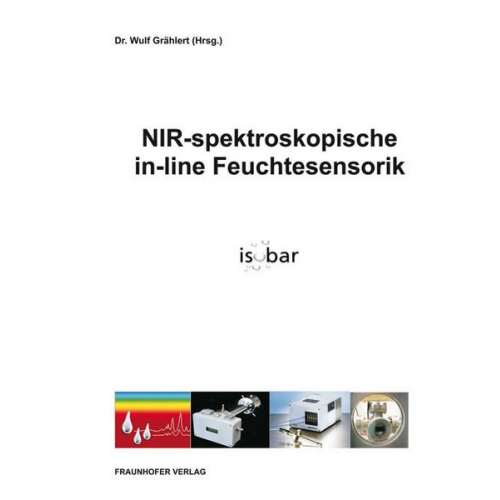 Wulf Grählert - NIR-spektroskopische in-line Feuchtesensorik.