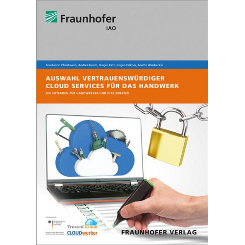 Constantin Christmann & Andrea Horch & Holger Kett & Jürgen Falkner & Anette Weisbecker - Auswahl vertrauenswürdiger Cloud Services für das Handwerk.