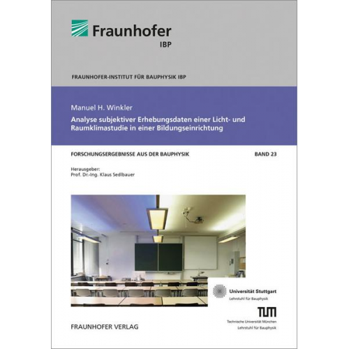 Manuel H. Winkler - Analyse subjektiver Erhebungsdaten einer Licht- und Raumklimastudie in einer Bildungseinrichtung.