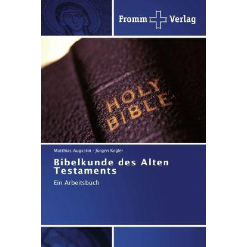 Matthias Augustin & Jürgen Kegler - Augustin, M: Bibelkunde des Alten Testaments