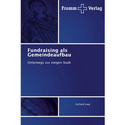 Gerhard Lueg - Fundraising als Gemeindeaufbau