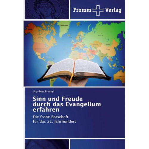 Urs-Beat Fringeli - Sinn und Freude durch das Evangelium erfahren