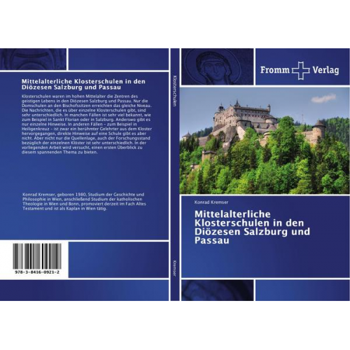 Konrad Kremser - Mittelalterliche Klosterschulen in den Diözesen Salzburg und Passau