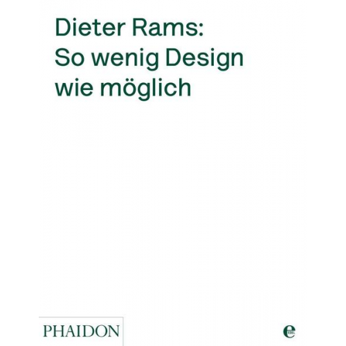 Dieter Rams - Dieter Rams: So wenig Design wie möglich