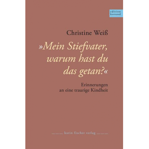 Christine Weiss - Mein Stiefvater, warum hast du das getan?