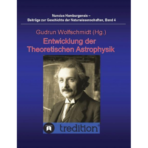 Gudrun Wolfschmidt - Entwicklung der Theoretischen Astrophysik