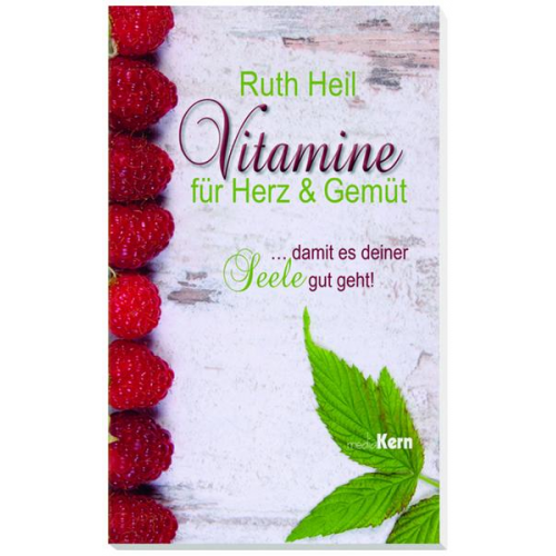 Ruth Heil - Vitamine für Herz und Gemüt