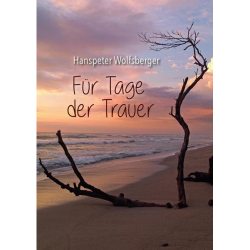 Hanspeter Wolfsberger - Für Tage der Trauer