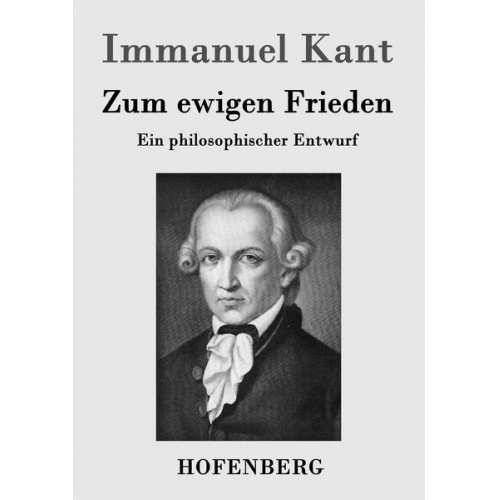 Immanuel Kant - Zum ewigen Frieden