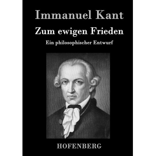 Immanuel Kant - Zum ewigen Frieden