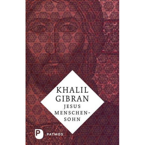 Khalil Gibran - Jesus Menschensohn