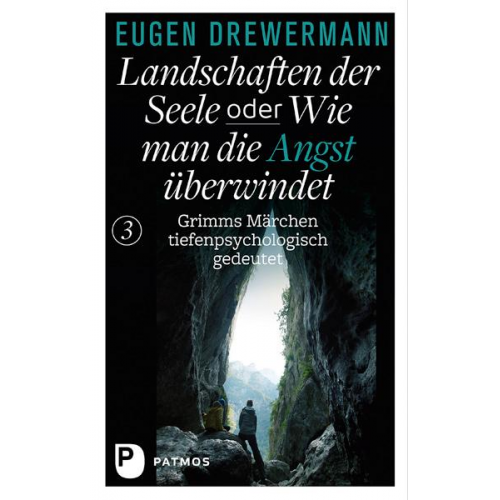 Eugen Drewermann - Landschaften der Seele oder: Wie man die Angst überwindet