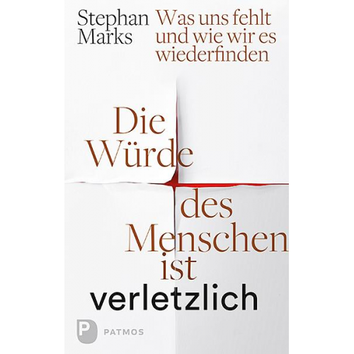 Stephan Marks - Die Würde des Menschen ist verletzlich