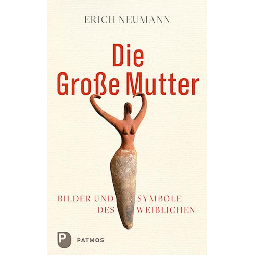 Erich Neumann - Die Große Mutter