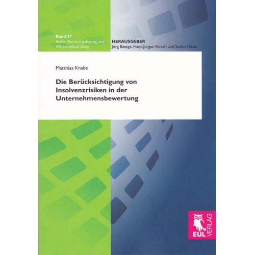 Matthias Knabe - Die Berücksichtigung von Insolvenzrisiken in der Unternehmensbewertung