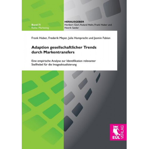 Frank Huber & Frederik Meyer & Julia Hamprecht & Jasmin Fabian - Adaption gesellschaftlicher Trends durch Markentransfers