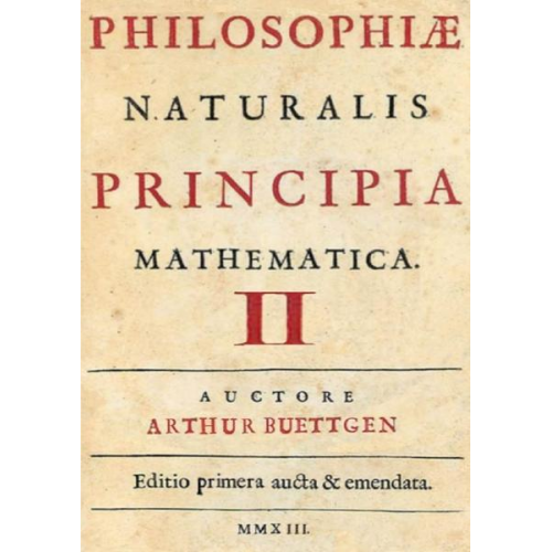 Arthur Büttgen - Philosophiae Naturalis Principia Mathematica Ii