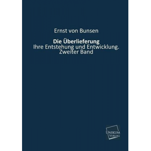 Ernst Bunsen - Die Überlieferung