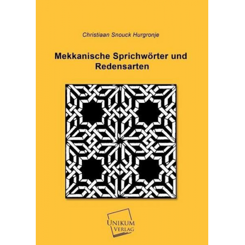 Christiaan Snouck Hurgronje - Mekkanische Sprichwörter und Redensarten