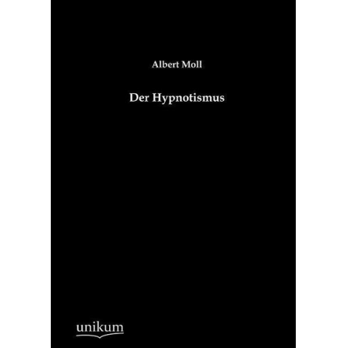 Albert Moll - Der Hypnotismus