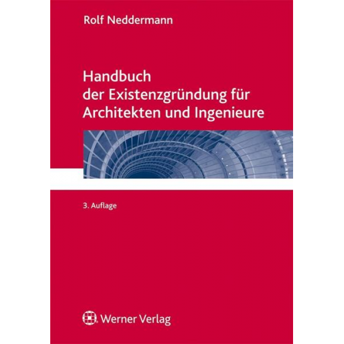 Kerstin Heinemann & Rolf Neddermann & Kerstin Eisenschmidt & Gudrun Fey & Bernhard Fritsch - Handbuch der Existenzgründung für Architekten und Ingenieure