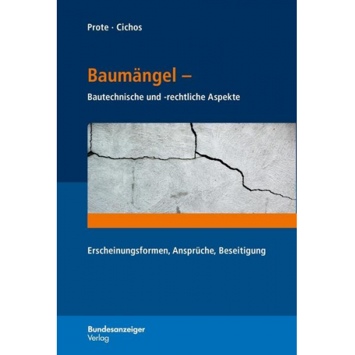 Karsten Prote & Christopher Cichos - Baumängel - Bautechnische und -rechtliche Aspekte