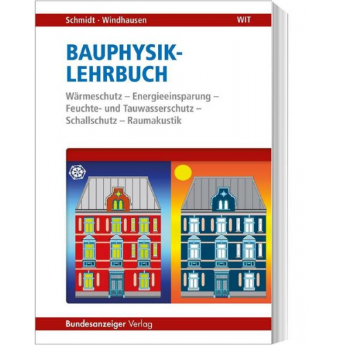 Peter Schmidt & Saskia Windhausen - Bauphysik-Lehrbuch