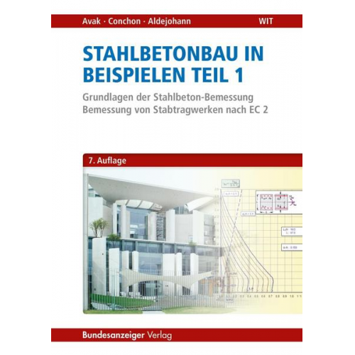 Ralf Avak & René Conchon & Markus Aldejohann - Stahlbetonbau in Beispielen - Teil 1