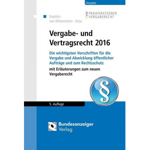 Franz Dieblich & Mark Wietersheim & Christopher Zeiss - Vergabe- und Vertragsrecht 2016