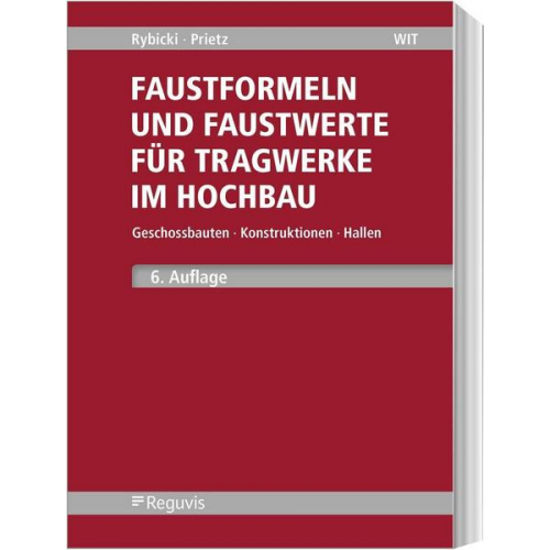 Rudolf Rybicki & Frank Prietz - Faustformeln und Faustwerte für Tragwerke im Hochbau