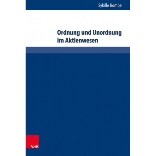 Sybille A. Rompe - Ordnung und Unordnung im Aktienwesen