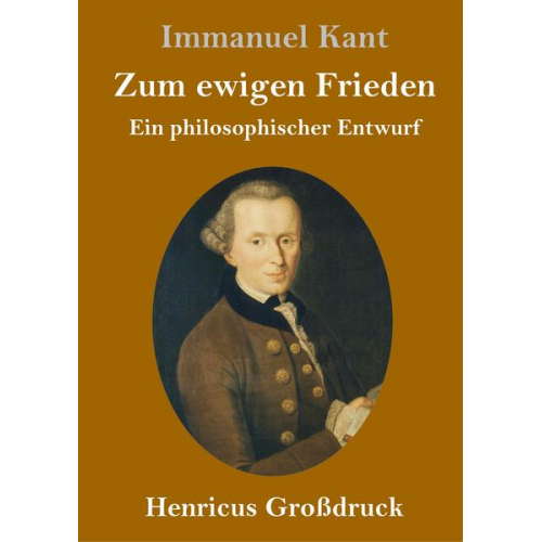 Immanuel Kant - Zum ewigen Frieden (Großdruck)