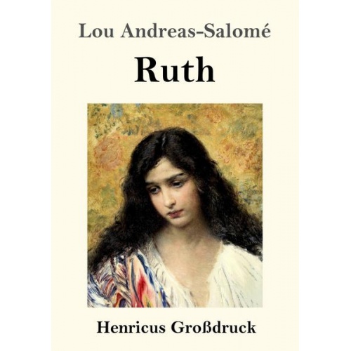 Lou Andreas-Salome - Ruth (Großdruck)