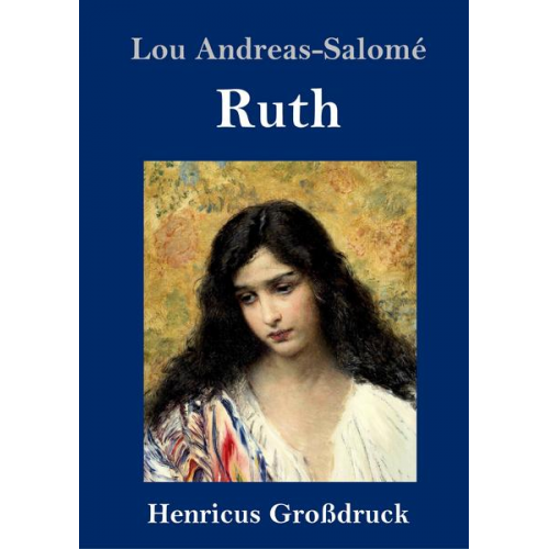 Lou Andreas-Salome - Ruth (Großdruck)