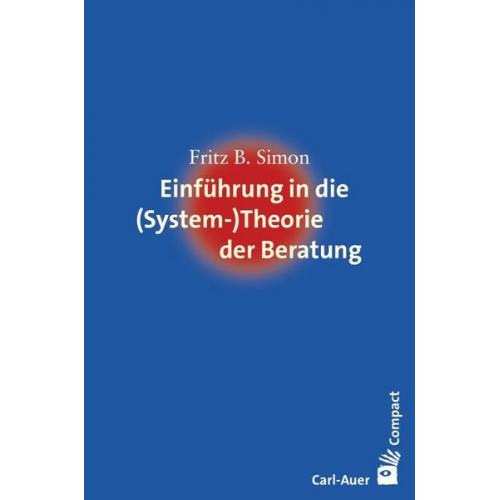 Fritz B. Simon - Einführung in die (System-) Theorie der Beratung