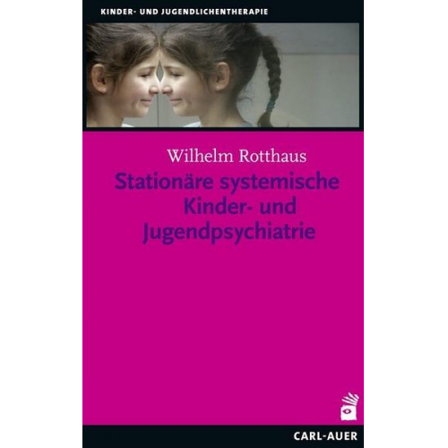 Wilhelm Rotthaus - Stationäre systemische Kinder- und Jugendpsychiatrie