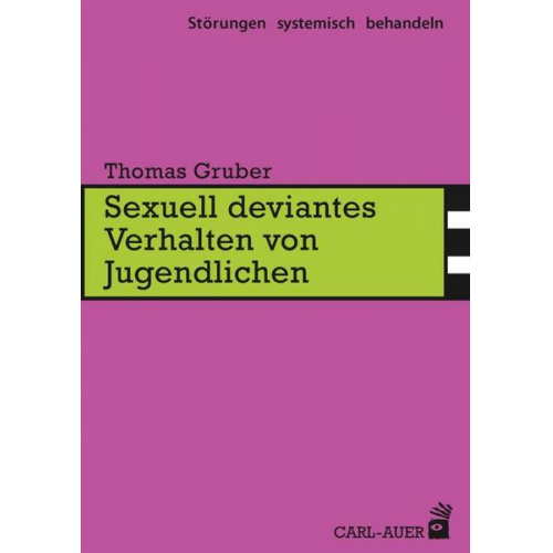 Thomas Gruber - Sexuell deviantes Verhalten von Jugendlichen