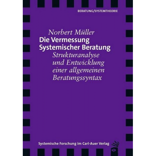 Norbert Müller - Die Vermessung Systemischer Beratung