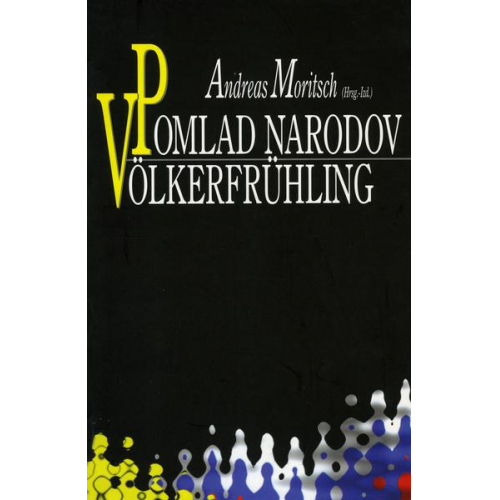 Andreas Moritsch - Pomlad narodov / Völkerfrühling