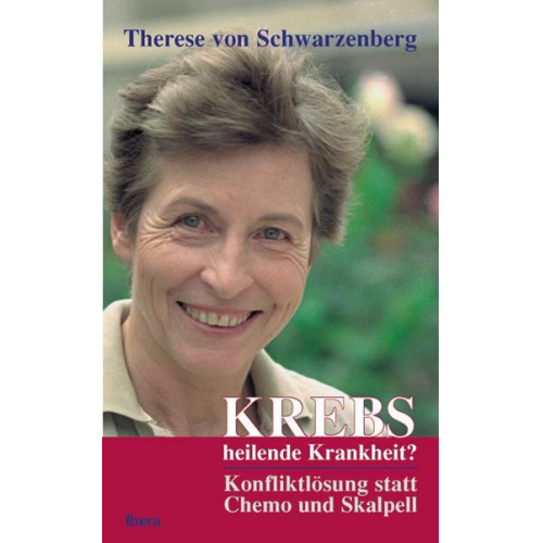 Therese Schwarzenberg - Krebs-heilende Krankheit?